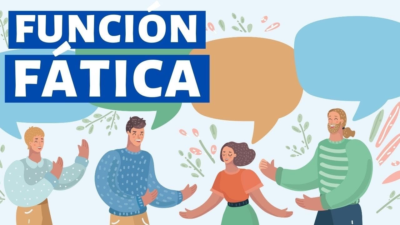Función Fática: El Lenguaje y la Comunicación Efectiva